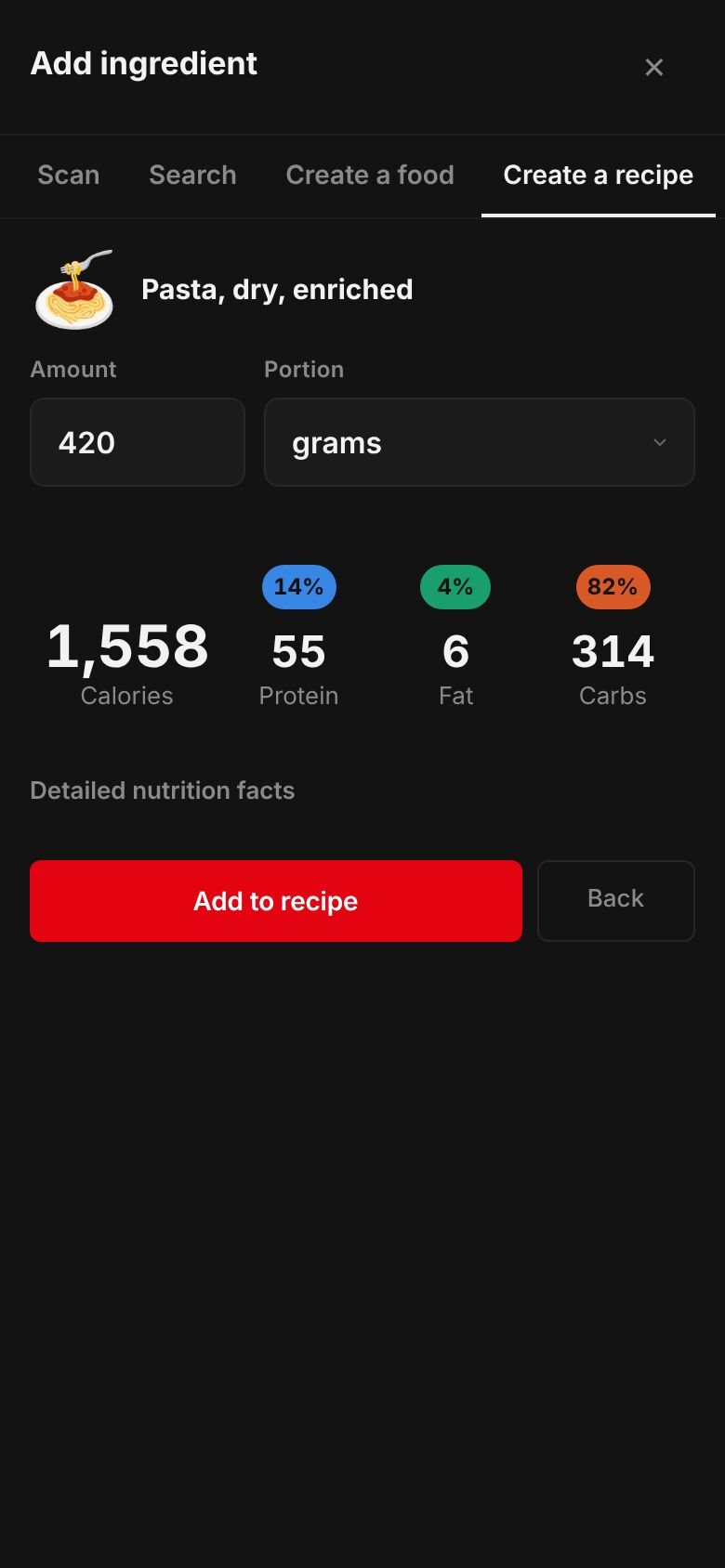 The amount sheet for pasta, dry, enriched: 420 grams giving 1,558 calories, 55 g protein, 314 g carbs and 6 g fat, with an Add to recipe button.