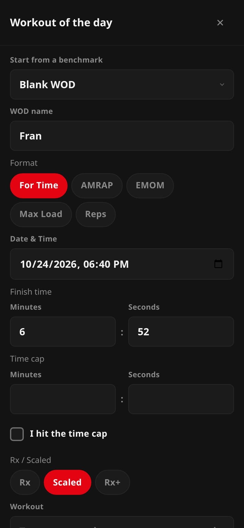 The Workout of the day form on a phone: Fran, For Time, a finish time of 6 minutes 52 seconds, Scaled selected, with time cap fields and the workout text below.