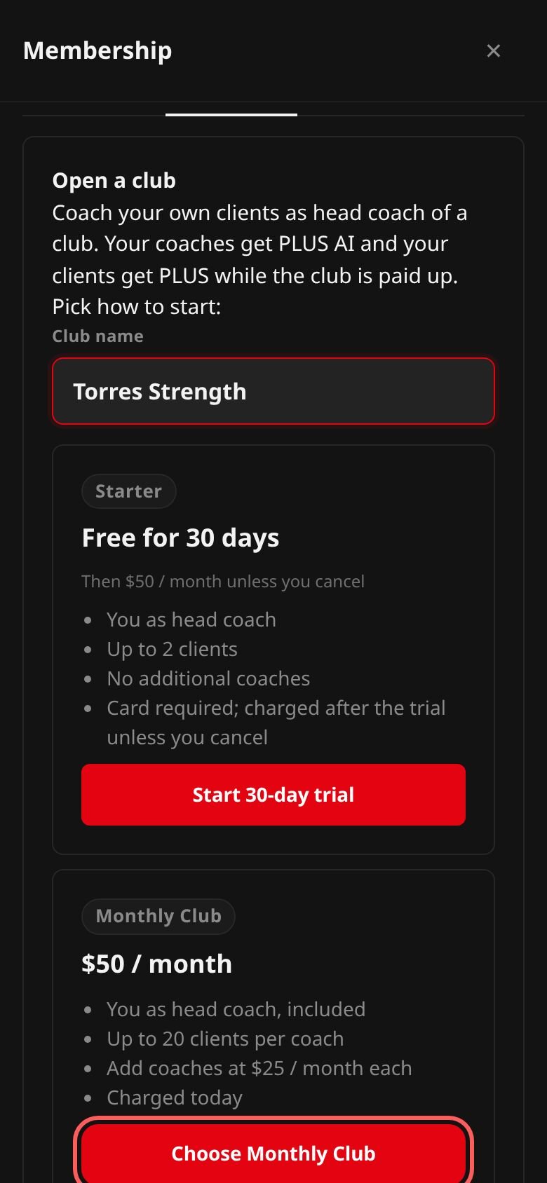 The My club tab of Membership: the club and coach prices, 30 days at no charge for the first club, Monthly chosen, the club name Torres Strength typed in, and the start button.