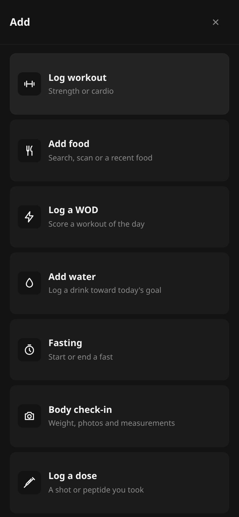 The Add sheet: Log workout, Add food, Log a WOD, Add water, Fasting, Body check-in and Log a dose.